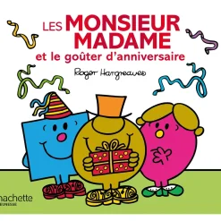 Livres*Hachette Jeunesse Les Monsieur-Madame de Et le goûter d'anniversaire
