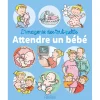 Livres*Fleurus L'imagerie des tout-petits Attendre un bébé de