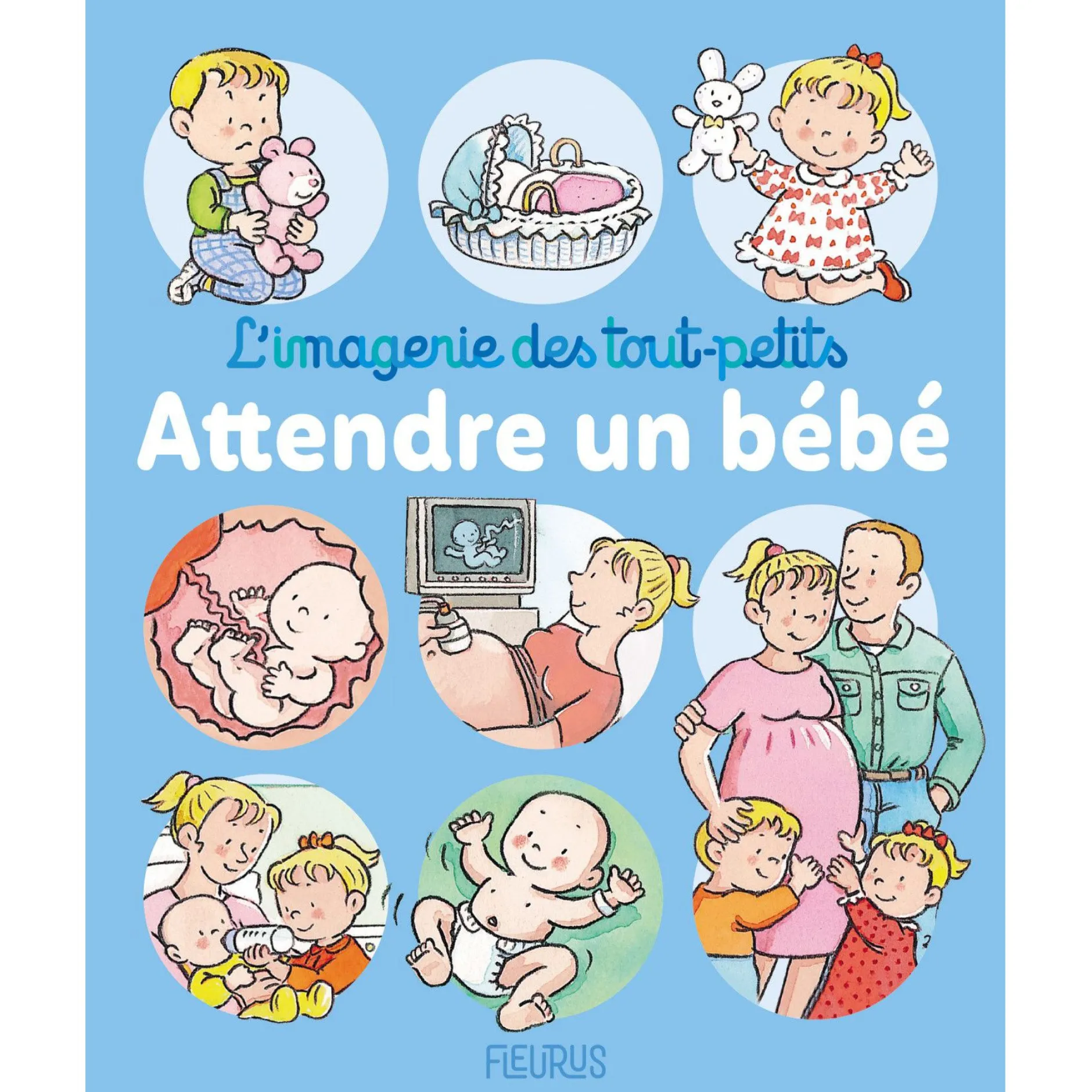 Livres*Fleurus L'imagerie des tout-petits Attendre un bébé de