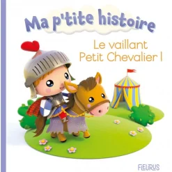 Livres*Fleurus Ma p'tit histoire Le vaillant petit chevalier de
