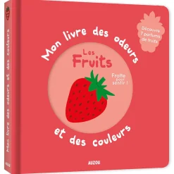 Livres*AUZOU Mon livre des odeurs et des couleurs de Les fruits