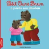 Livres*Bayard Jeunesse Petit Ours Brun a perdu son doudou de